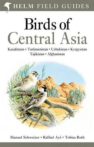 Birds of Central Asia - Aýe, R. ym. 2012